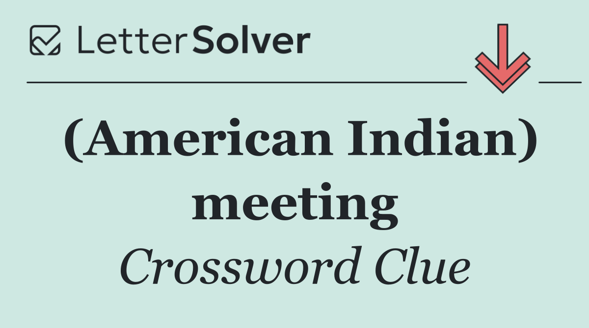 (American Indian) meeting