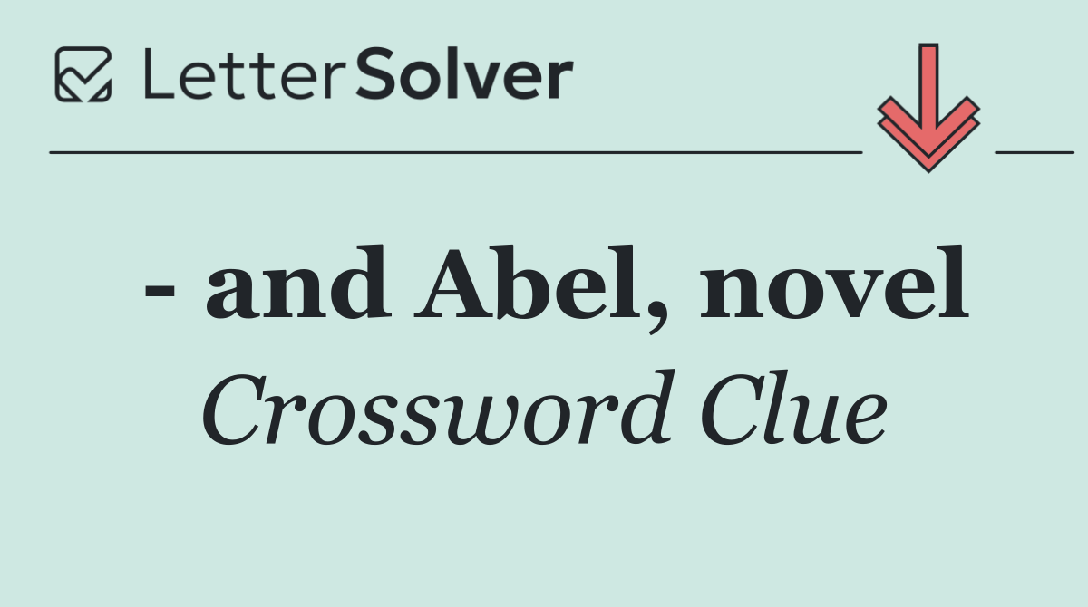   and Abel, novel