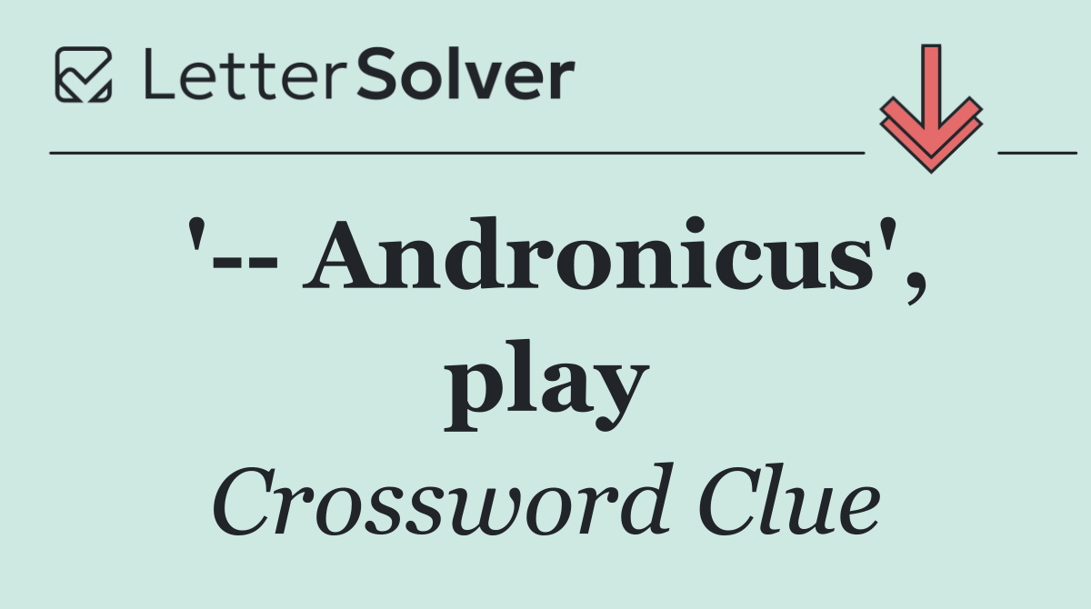 '   Andronicus', play