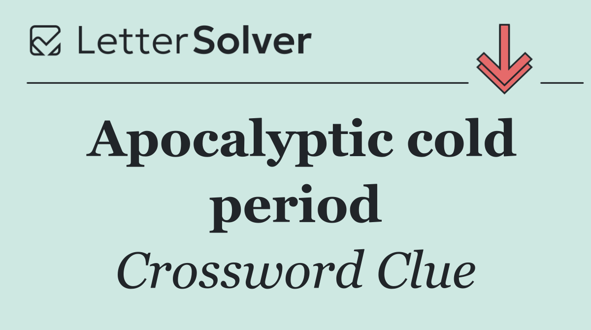 Apocalyptic cold period