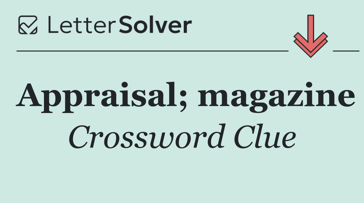 Appraisal; magazine