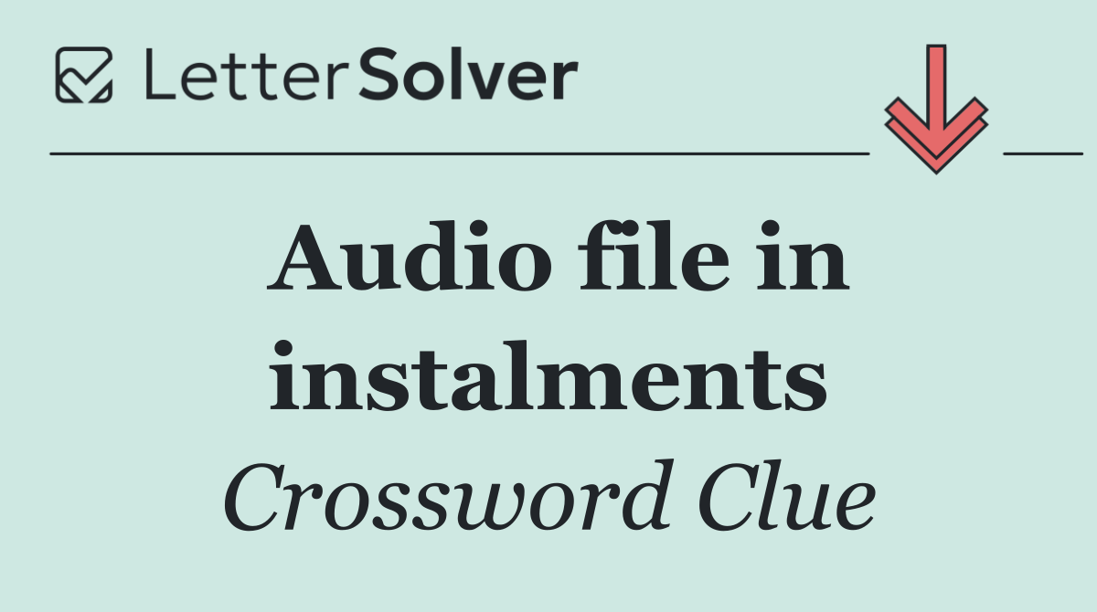 Audio file in instalments
