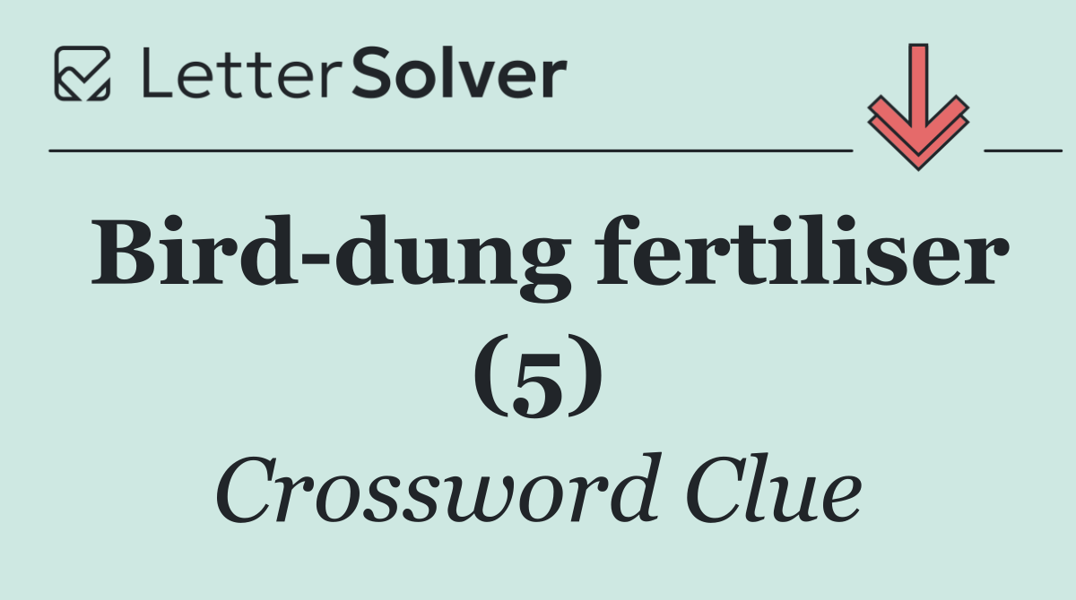 Bird dung fertiliser (5)