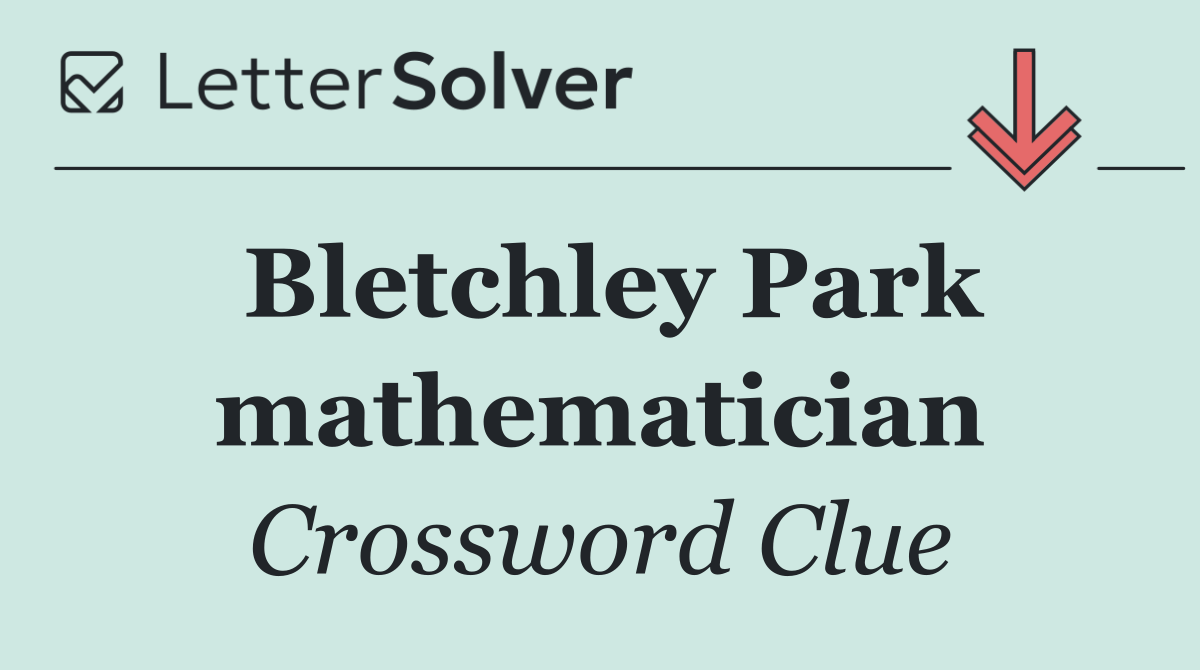 Bletchley Park mathematician