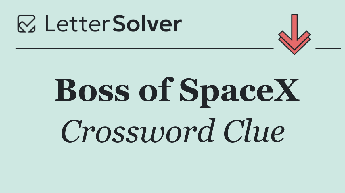 Boss of SpaceX