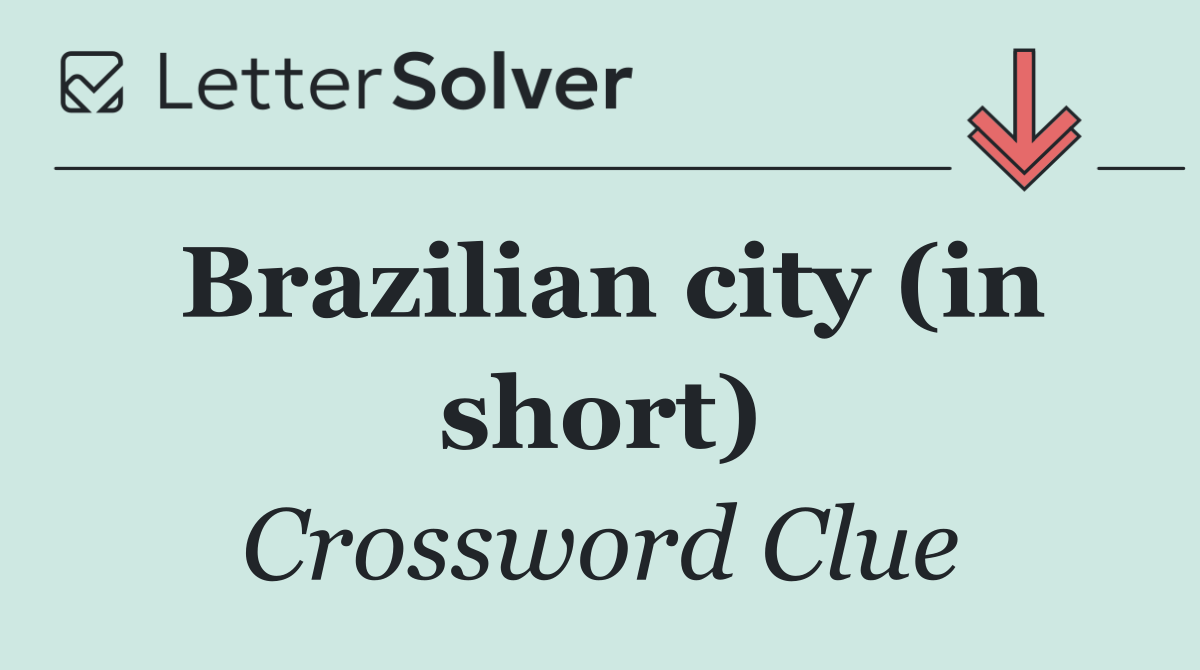 Brazilian city (in short)