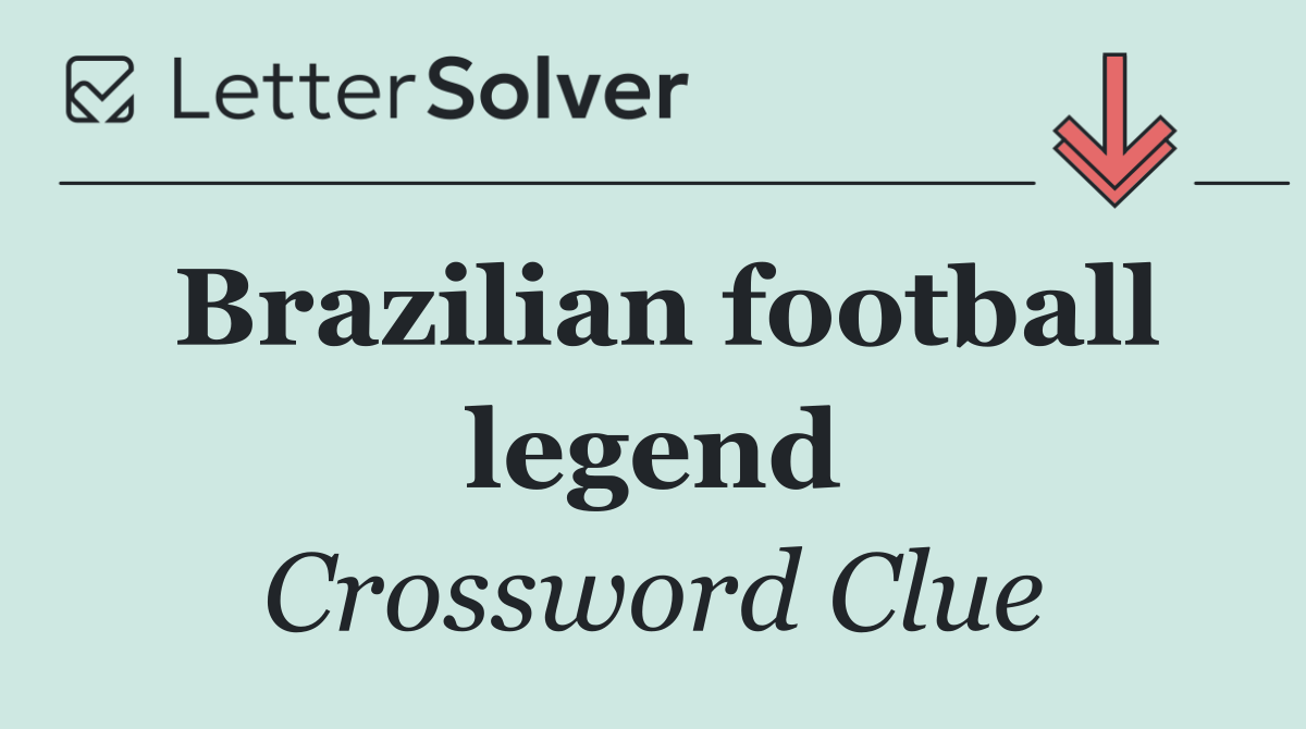 Brazilian football legend