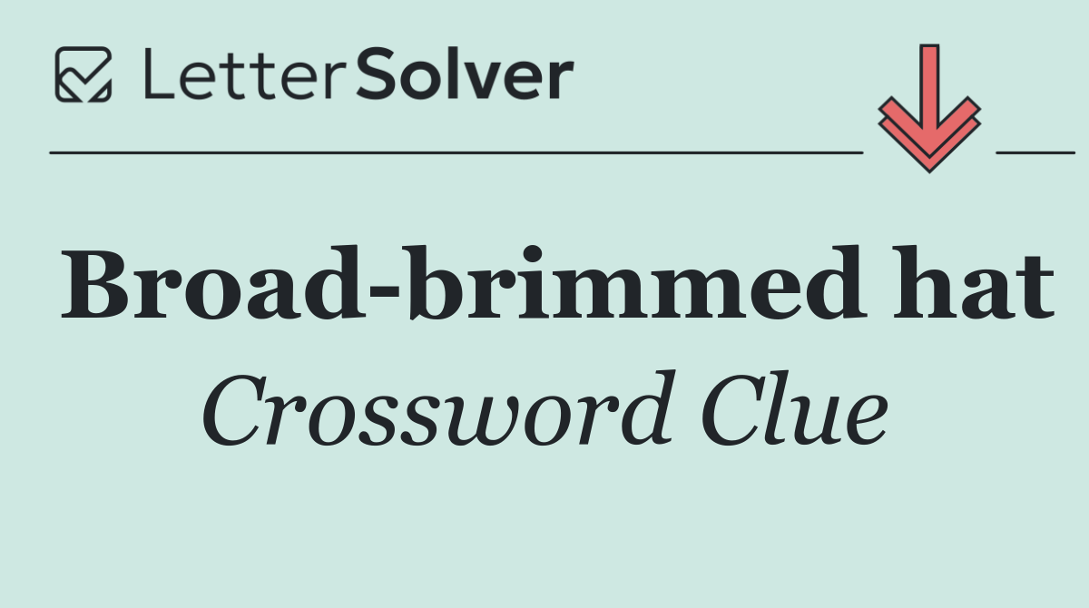 Broad brimmed hat