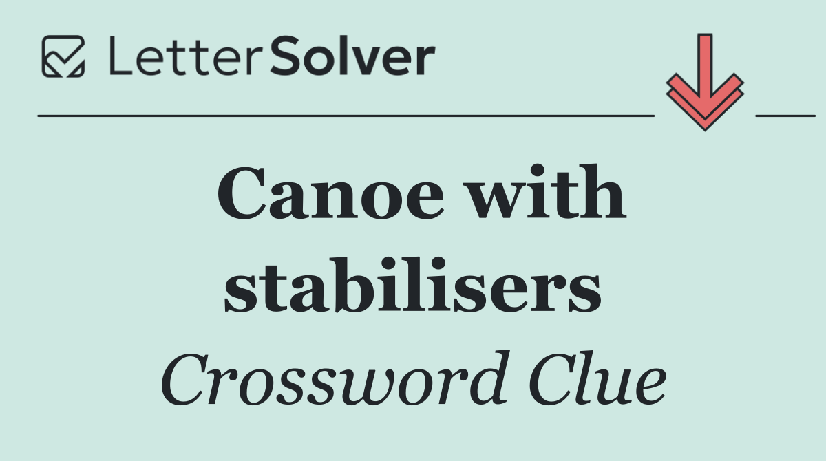 Canoe with stabilisers