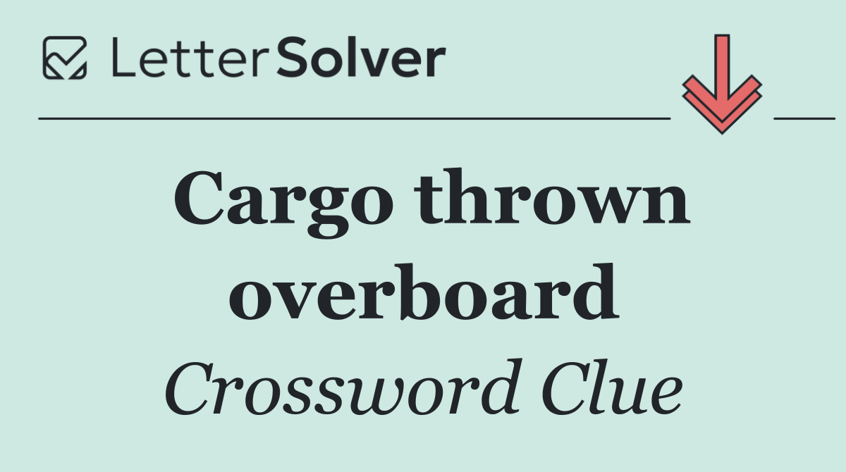 Cargo thrown overboard