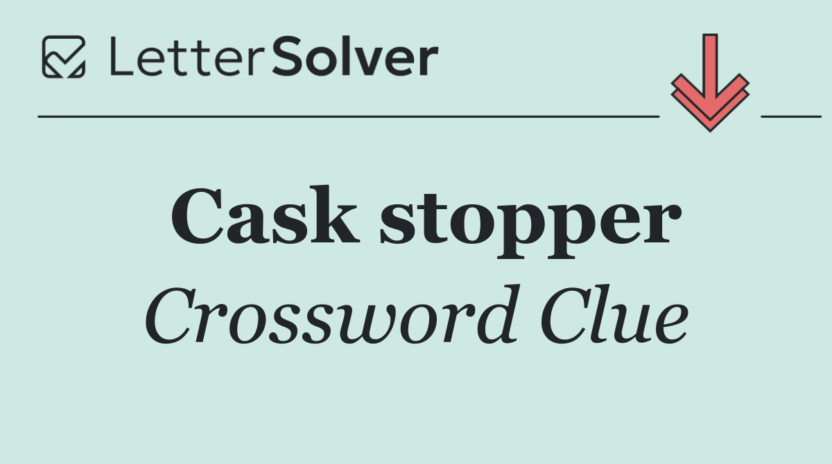Cask stopper