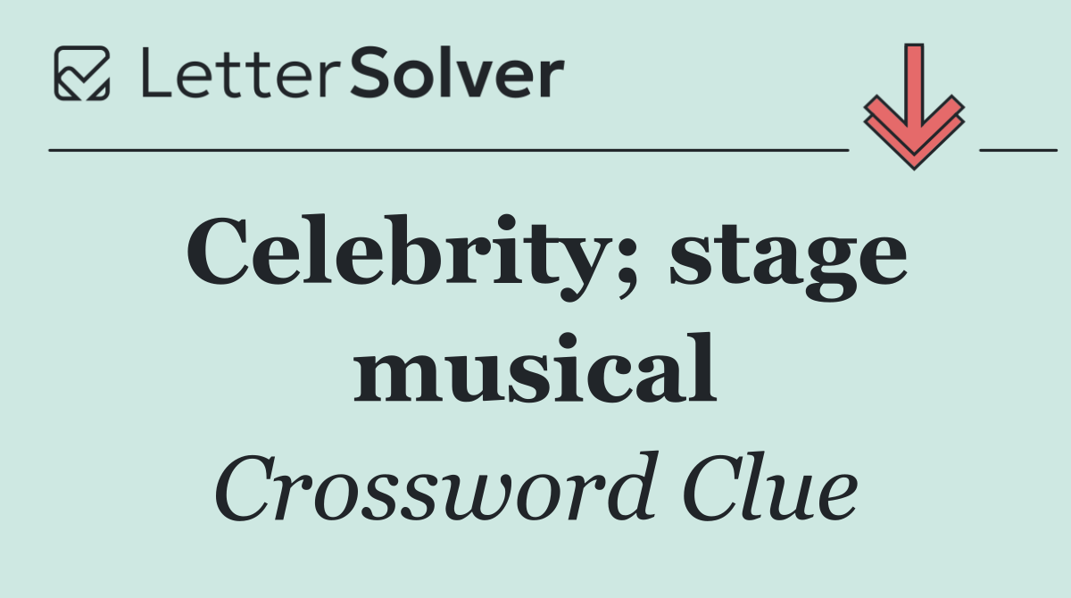 Celebrity; stage musical