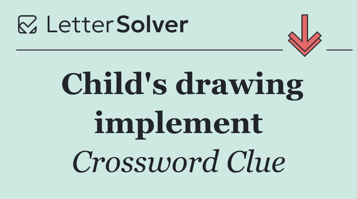 Child's drawing implement