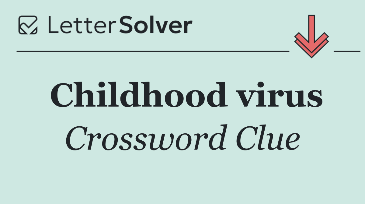 Childhood virus