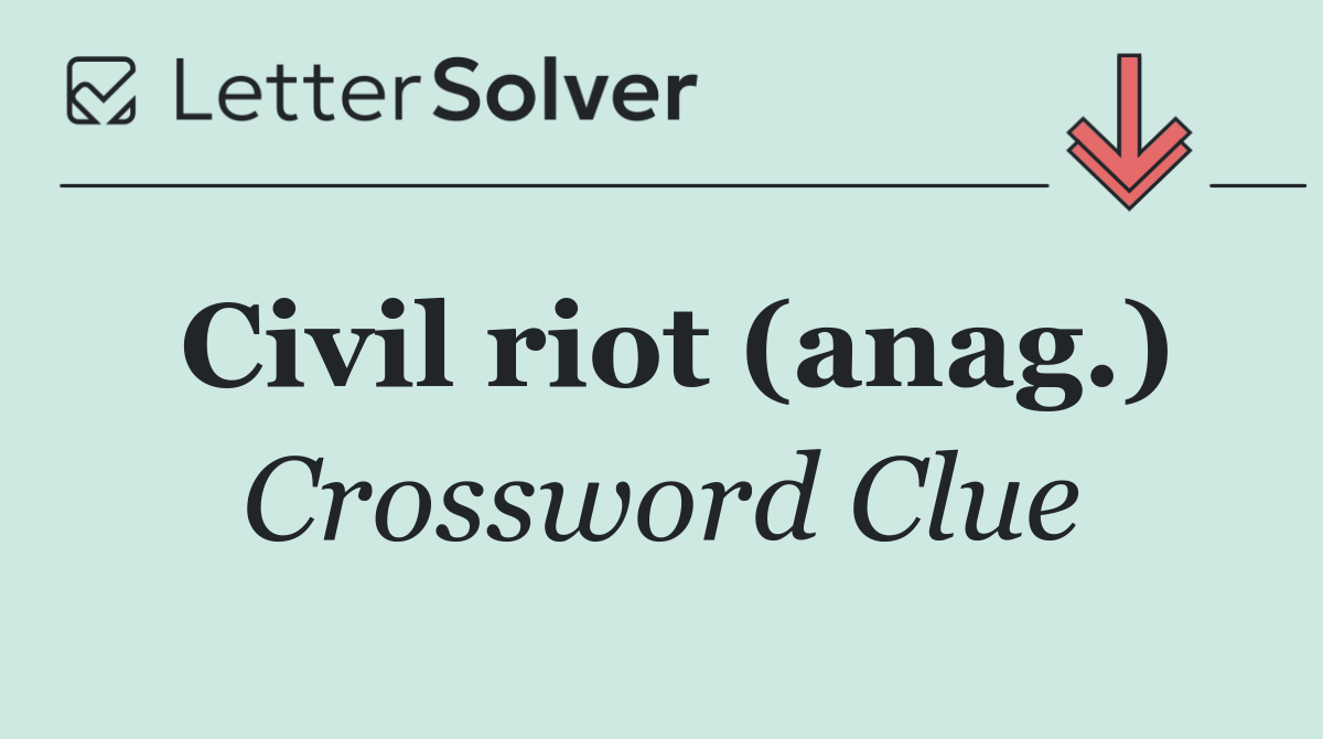 Civil riot (anag.)