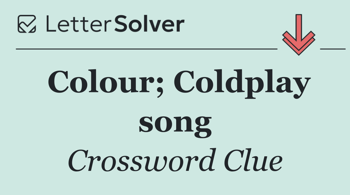 Colour; Coldplay song
