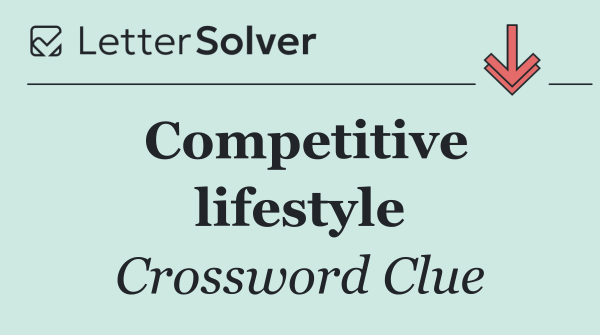 Competitive lifestyle