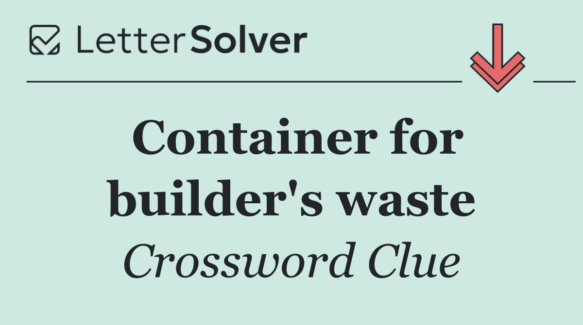 Container for builder's waste