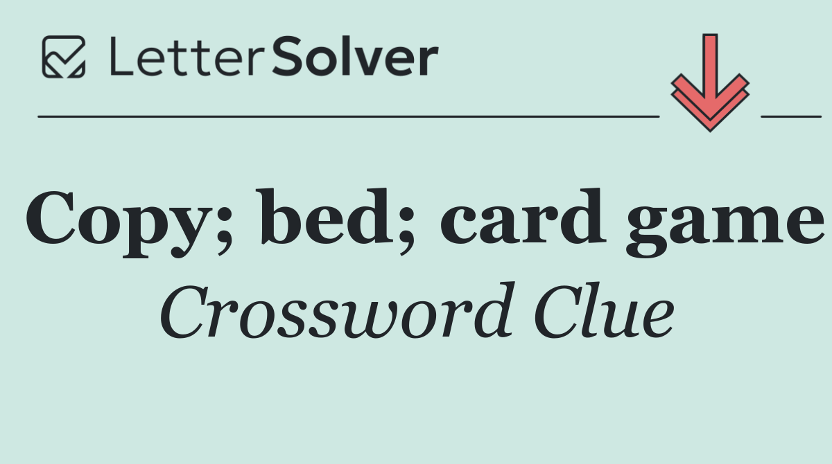 Copy; bed; card game
