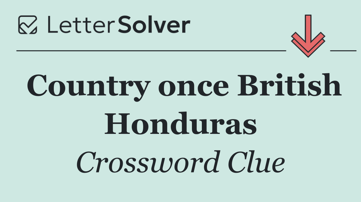 Country once British Honduras