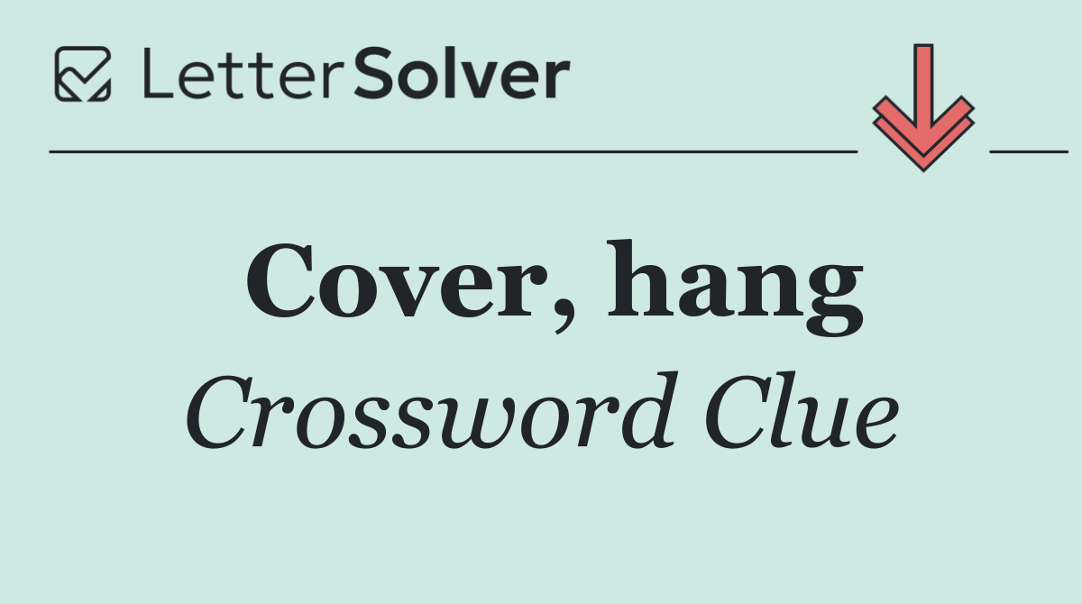 Cover, hang