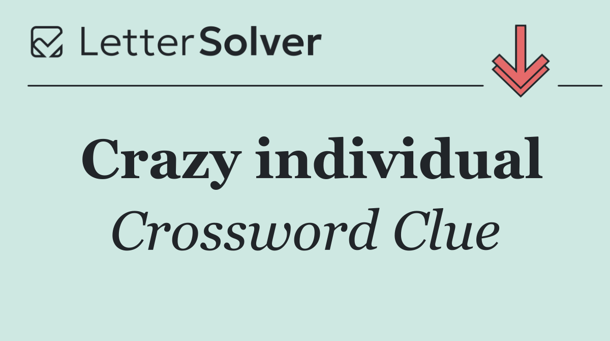 Crazy individual