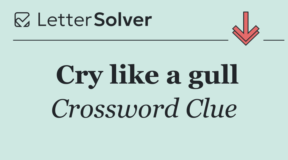 Cry like a gull
