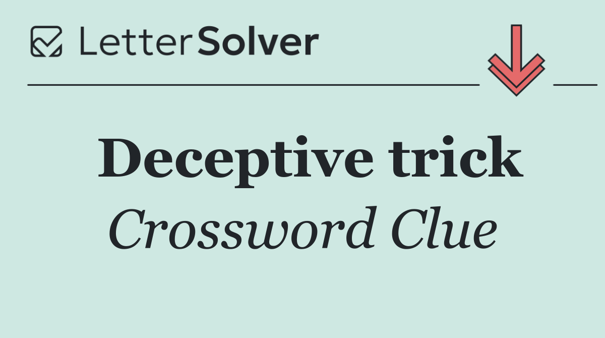 Deceptive trick