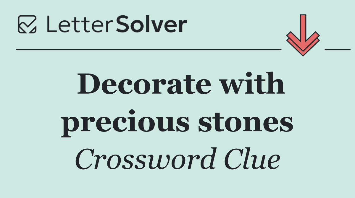 Decorate with precious stones