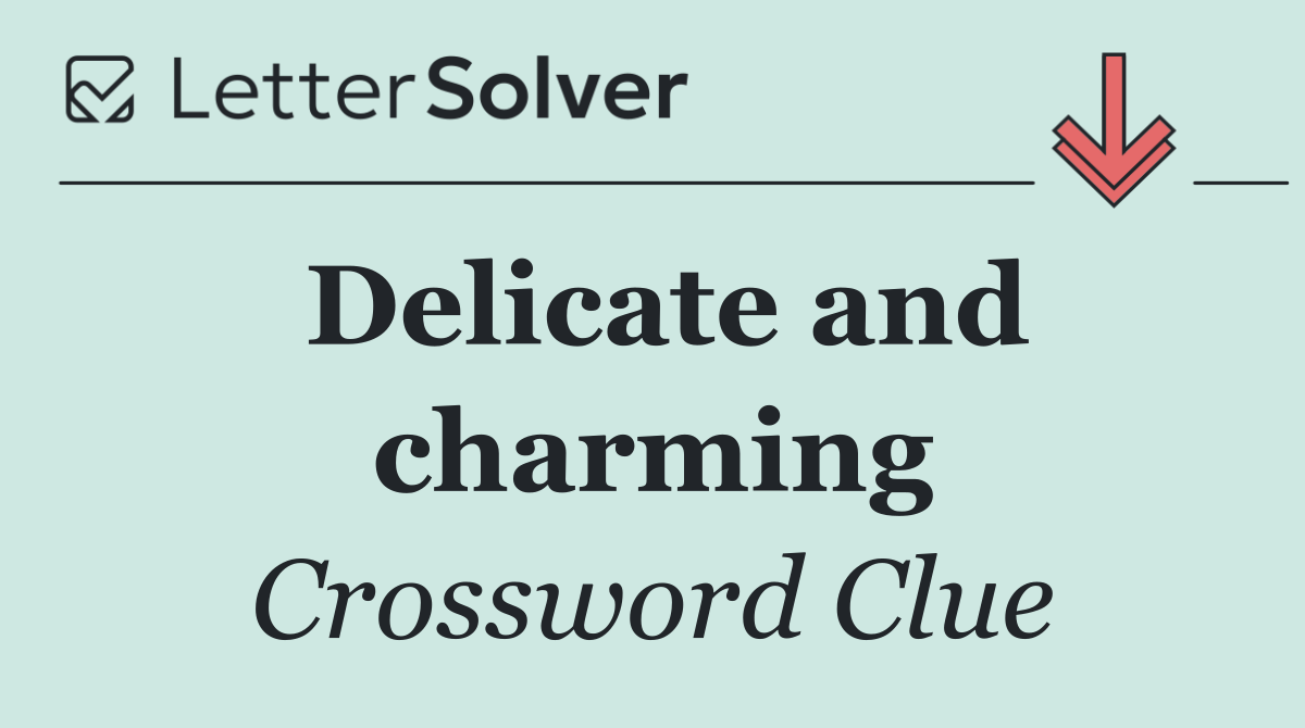 Delicate and charming