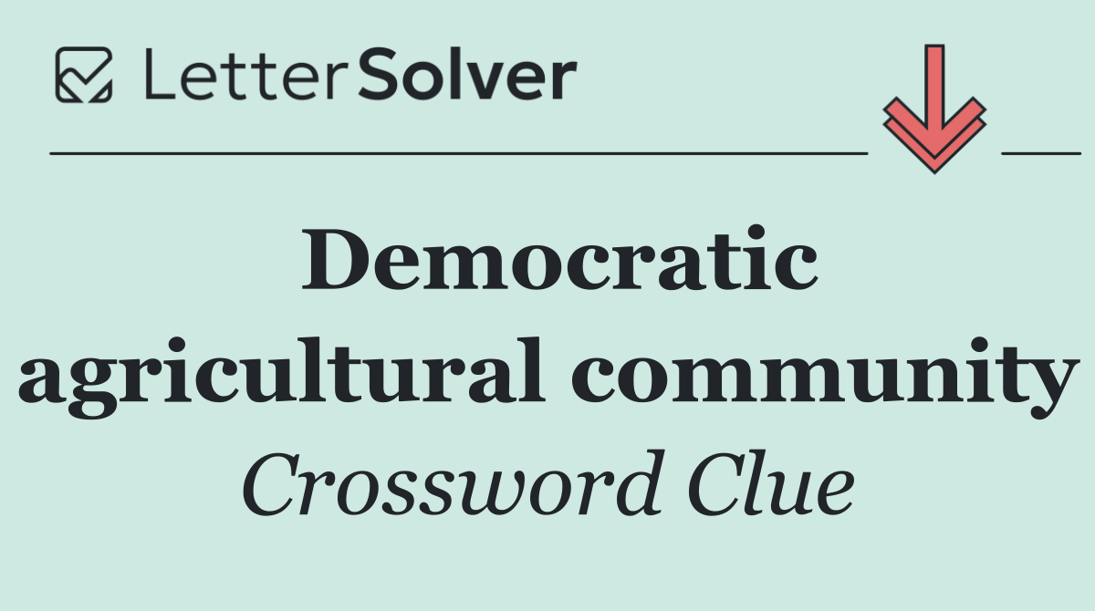 Democratic agricultural community