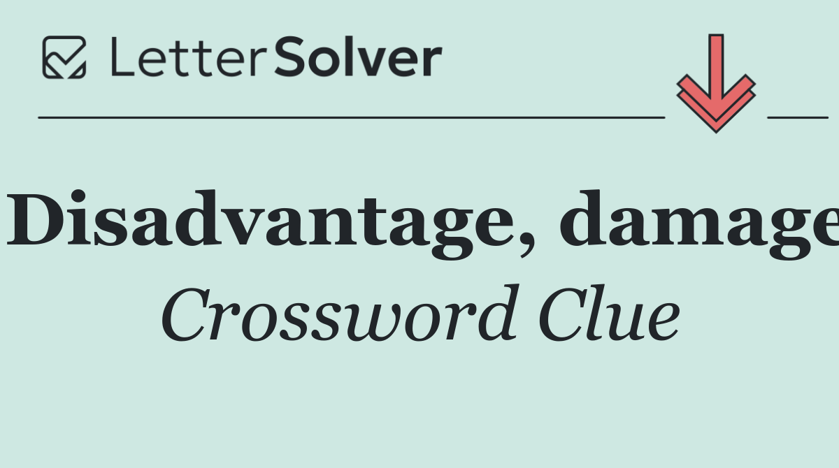 Disadvantage, damage