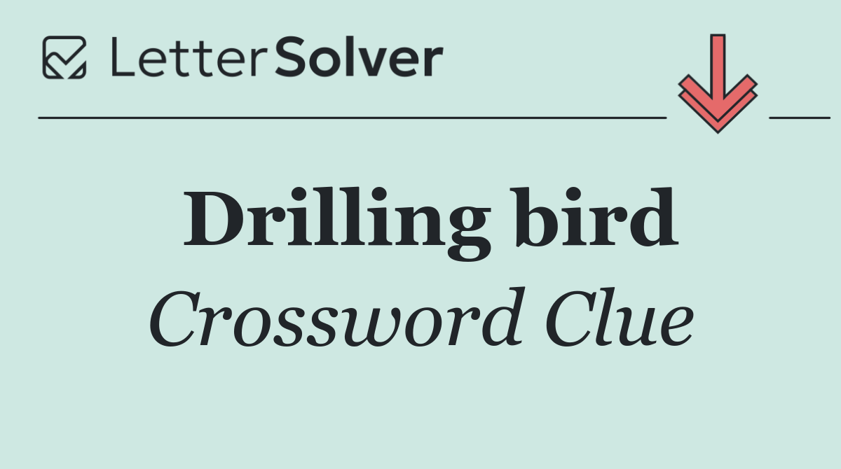 Drilling bird