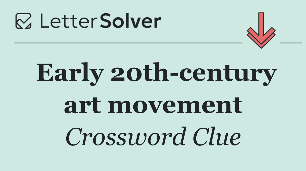 Early 20th century art movement