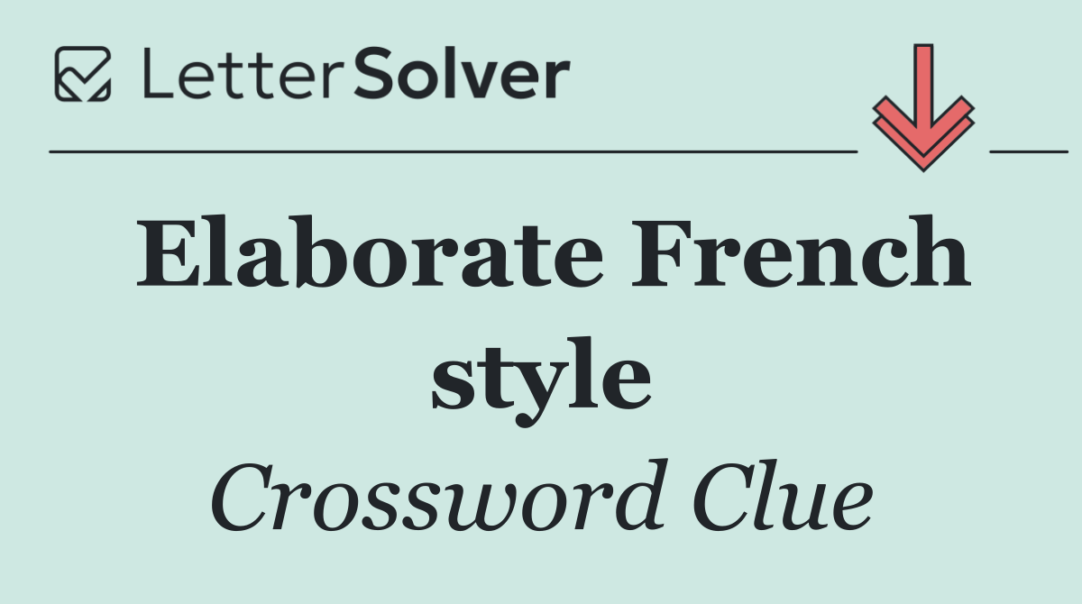 Elaborate French style