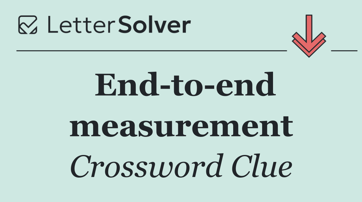 End to end measurement