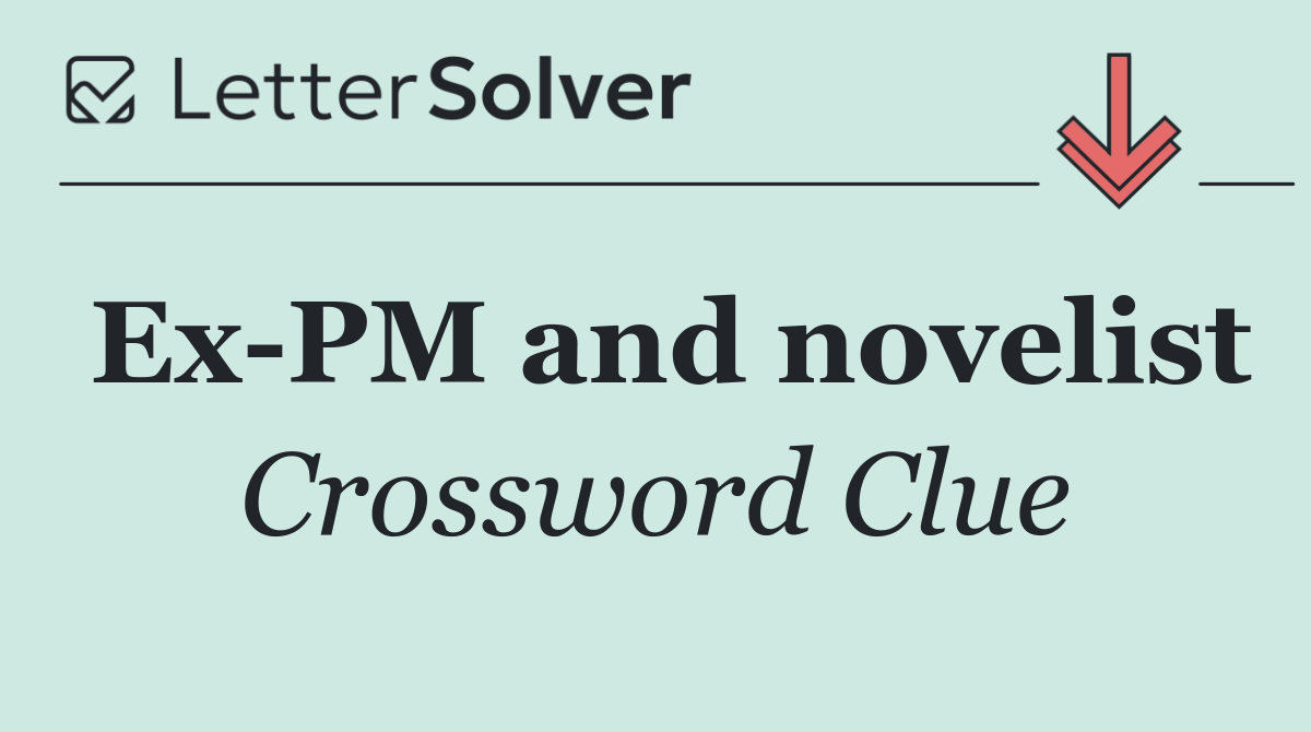 Ex PM and novelist