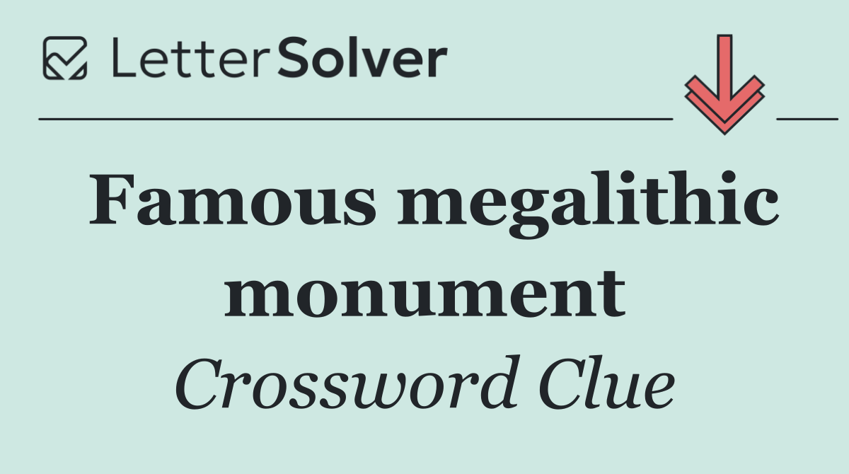 Famous megalithic monument