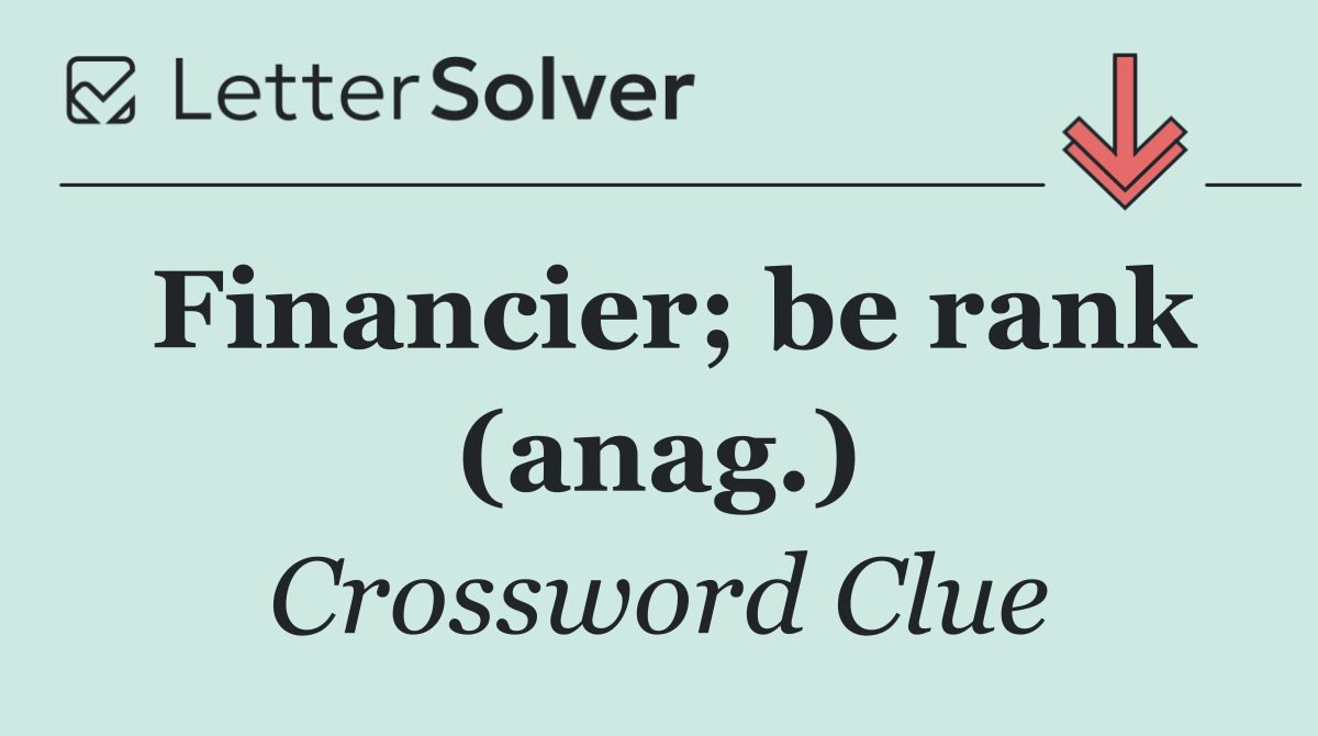 Financier; be rank (anag.)