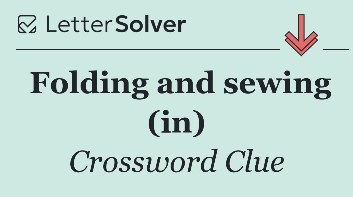 Folding and sewing (in)