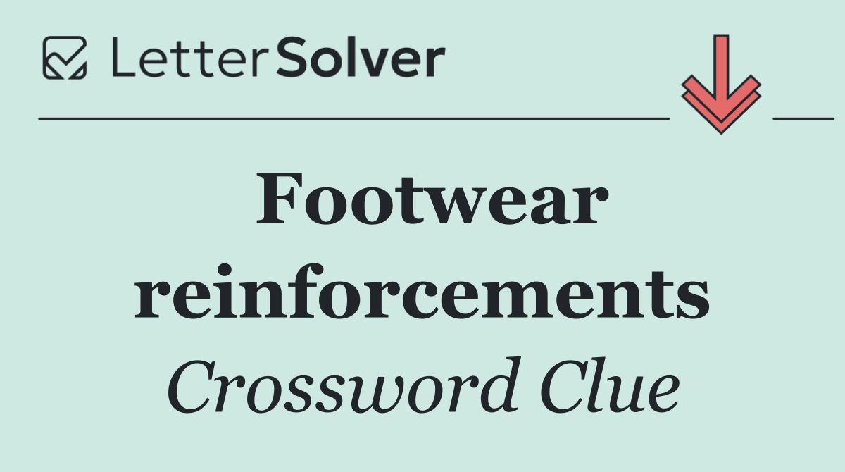 Footwear reinforcements