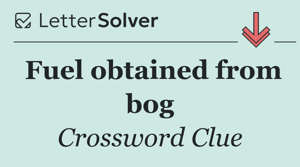 Fuel obtained from bog