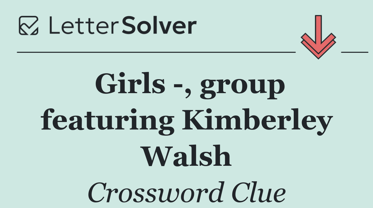 Girls  , group featuring Kimberley Walsh
