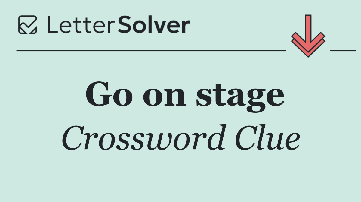 Go on stage