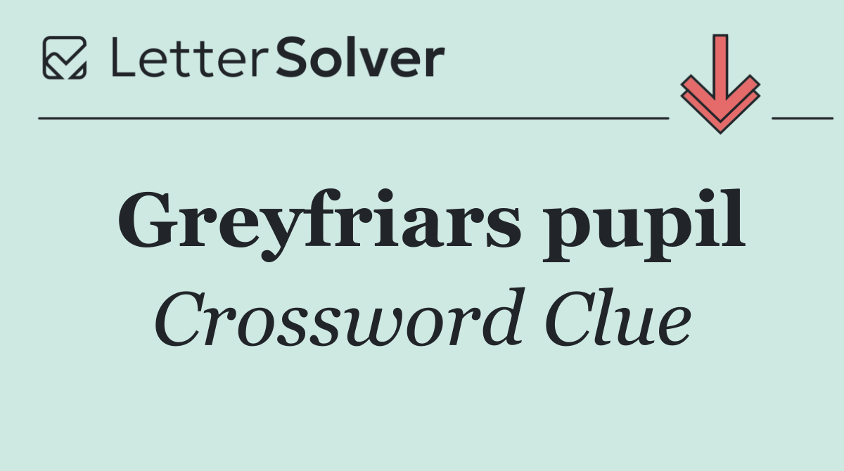 Greyfriars pupil