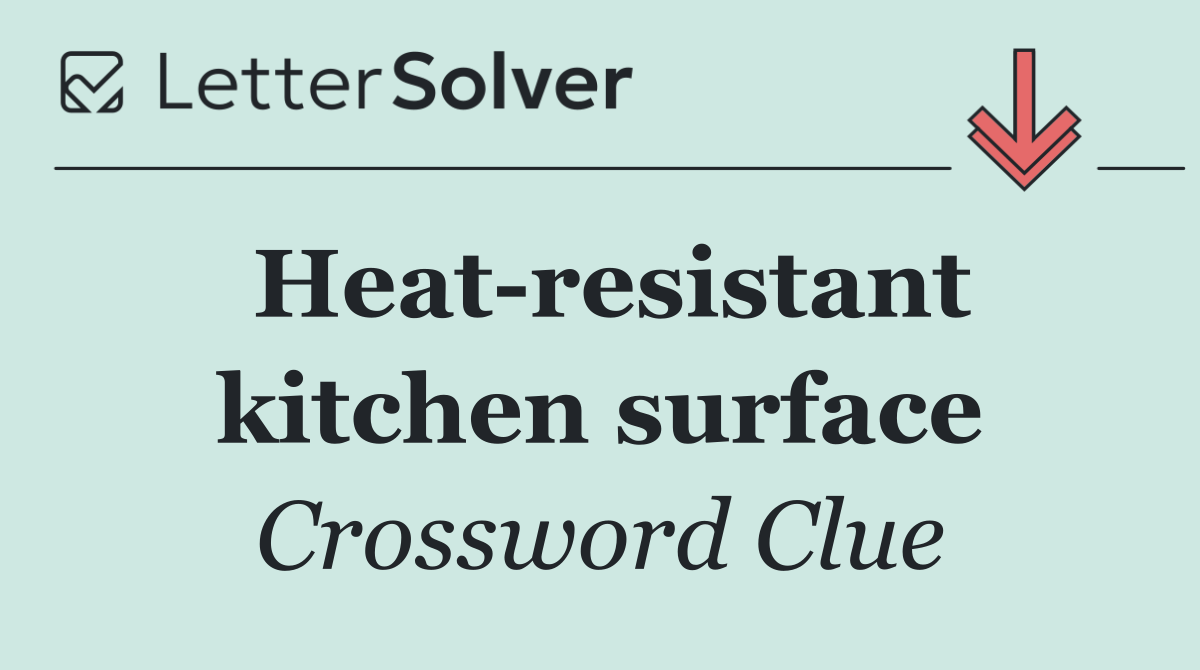 Heat resistant kitchen surface