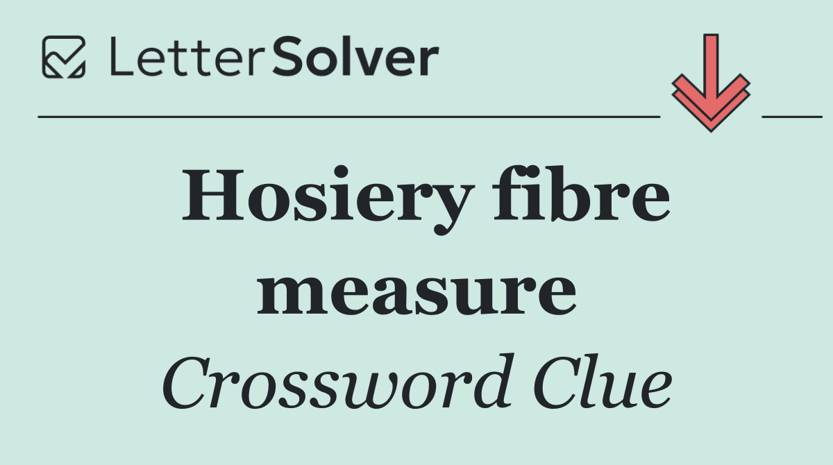 Hosiery fibre measure