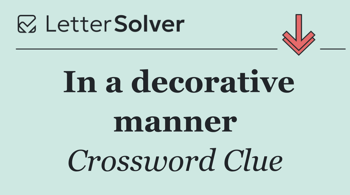 In a decorative manner