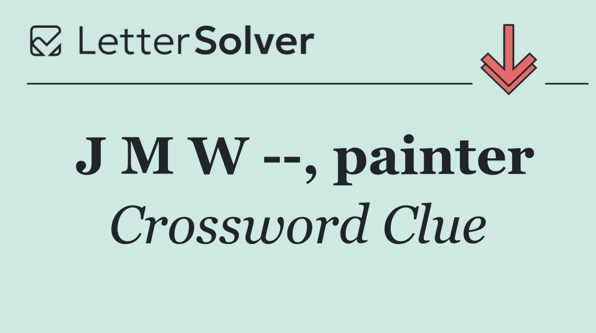 J M W   , painter
