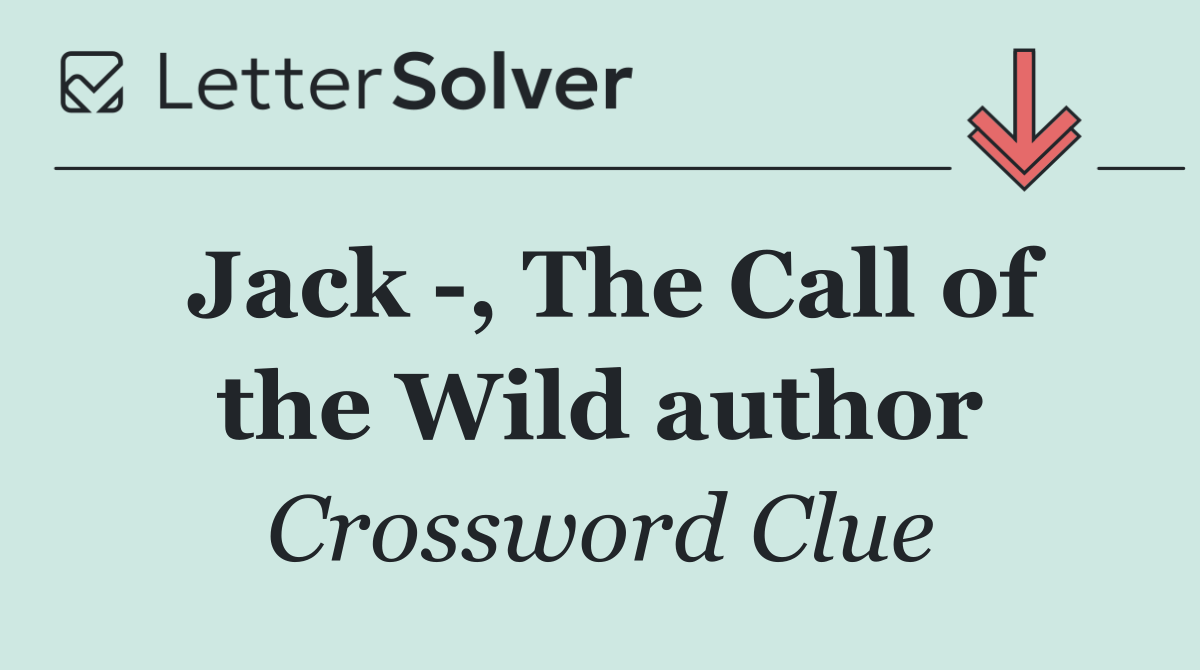 Jack  , The Call of the Wild author